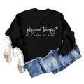 Physical Therapy Is a Work Amazon Independent Station Letter Loose Long-Sleeved Sweatshirt for Women